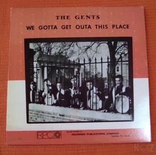 The Gents - We Gotta Get Outa This Place