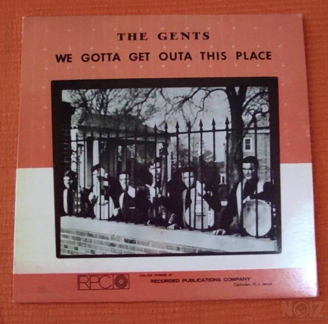 The Gents - We Gotta Get Outa This Place